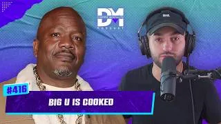 Thumbnail: The Diverse Mentality Podcast #416 - Big U Is Cooked