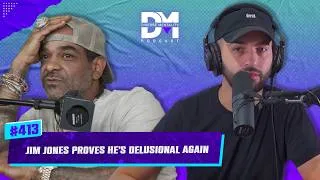 Thumbnail: The Diverse Mentality Podcast #413 - Jim Jones Proves He’s Delusional Again