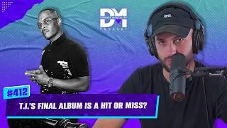 Thumbnail: The Diverse Mentality Podcast #412 - T.I.’s Final Album Is A Hit Or Miss?