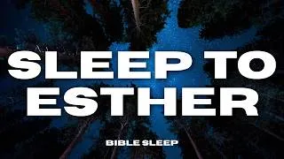 Thumbnail: Fall Asleep to the Book of Esther | Peaceful Scripture Reading for Deep Rest