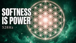 Thumbnail: I AM SOFT POWER | Softness Is Not Weakness | 528Hz + 639Hz + 432Hz