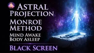 Thumbnail: Astral Projection ✨ Monroe Method | Mind Awake Body Asleep | OBE | Schumann Resonance | Black Screen