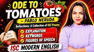 Thumbnail: Ode to Tomatoes by Pablo Neruda  (Reflections- Poem) ISC MODERN ENGLISH  LITERATURE - Class 12