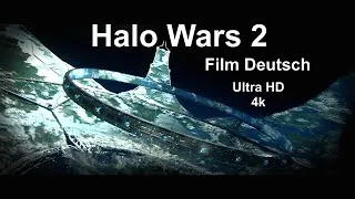 Thumbnail: Halo Wars 2 Alle Sequenzen / All Cutscenes in 4K 60fps [Deutsch/German]