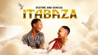 Thumbnail: Itabaza By VESTINE AND DORCAS (Official Music Video)