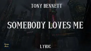 Thumbnail: Somebody Loves Me -Tony Bennett (LYRICS)| Django Music
