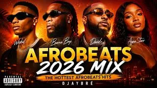 Thumbnail: Afrobeats 2026 Mix | Wizkid, Burna Boy, Davido, Ayra Starr, Asake