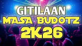 Thumbnail: GITILAAN MASA BUDOTZ - 2K26 TO 2K27 - DJ CHRIS REMIX 