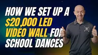 Thumbnail: How We Set Up a $20,000 LED Video Wall for School Dances | Behind the Scenes