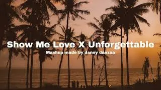 Thumbnail: Show Me Love X Unforgettable (WizTheMc X French Montana ft. Swae Lee) (Mashup made by danny danzaa)