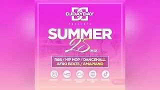 Thumbnail: Summer 25 Mix / R&B, Hip Hop, Dancehall, Afro Beats + Amapiano (@DJDAYDAY_)