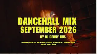 Thumbnail: DANCEHALL SEPTEMBER MIX 2026 HONOR ROLL, VANCLEEF and more ft  MASICKA, MALIE DONN, VALIANT, ARMANI