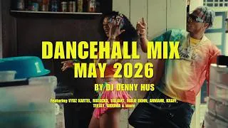 Thumbnail: DANCEHALL MIX MAY 2026 (HILL & GULLY) ft  VYBZ KARTEL, MASICKA, VALIANT, ARMANI