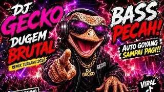 Thumbnail: DJ GECKO BASS PECAH!! 🔥 Dugem Brutal Full Bass Nonstop 2026 | Auto Goyang Sampai Pagi | Viral TikTok