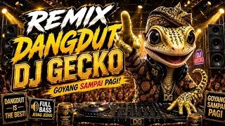 Thumbnail: DJ GECKO DANGDUT FULL BASS 🔥 Dangdut Jadul Remix Viral Auto Goyang Sampai Pagi | Nonstop 2026