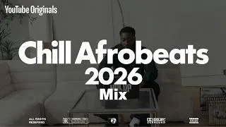 Thumbnail: Chill Afrobeats Mix 2026 2 Hours | Best of Alte | Soulful Sexy Afrobeats 2026