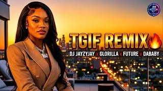 Thumbnail: CHILL HIP HOP RAP 🔥 TGIF REMIX | DJ JAYZYJAY x GLORILLA x FUTURE x DABABY