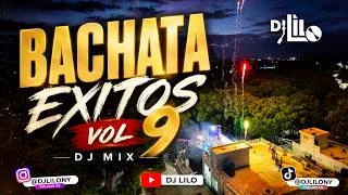Thumbnail: Bachata Mix Vol 9 || Bachata Exitos - DJ Lilo ‪@DJLiloNY‬