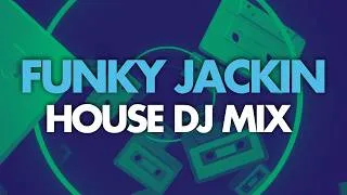 Thumbnail: Funky Jackin House Mix 2026 | Feel Good House Music