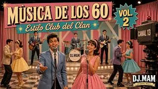 Thumbnail: 🎙️ Música de los 60 Vol. 2 🎸 Estilo Club del Clan | DJ.MAM