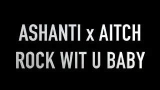 Thumbnail: Ashanti x Aitch - ‘Rock Wit U Baby’ (Matman Supa Blend)