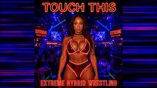 Thumbnail: EXTREME HYBRID WRESTLING | TOUCH THIS
