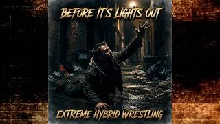 Thumbnail: EXTREME HYBRID WRESTLING | BEFORE IT'S LIGHTS OUT