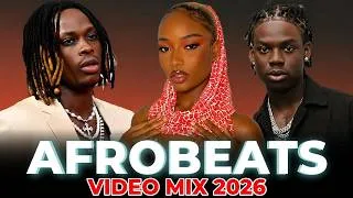 Thumbnail: AFROBEATS MIX 2026 | BEST OF 26, 25, 24 VIDEO MIX | AYRA STARR, REMA, FIREBOY, ASAKE, BURNA BOY