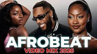 Thumbnail: AFROBEAT 2026 MIXTAPE | BEST NAIJA & AMAPIANO HITS 2026 | BURNA BOY, WIZKID, TYLA, ASAKE, AYRA STARR