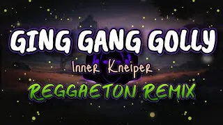 Thumbnail: GING GANG GOLLY - INNER KNEIPE (REGGAETON REMIX)