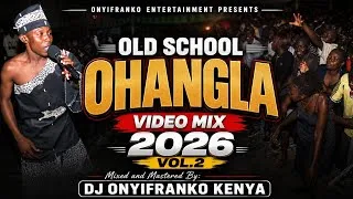 Thumbnail: OLD SCHOOL OHANGLA MIX VOL 2 | OHANGLA MIX 2026 - DJ ONYIFRANKO, ONYANGO ALEMO, OSOGO WINYO, ALOKA.