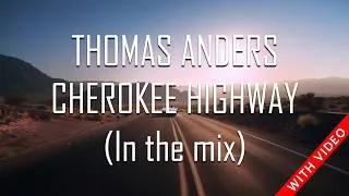 Thumbnail: Thomas Anders - Cherokee Highway (In the mix) With video