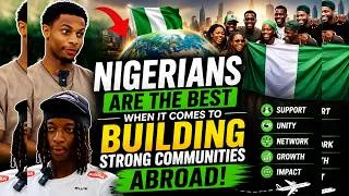 Thumbnail: 🌍🇳🇬 Nigerians Are the Best When It Comes to Building Strong Communities Abroad!