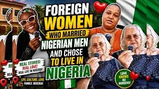 Thumbnail: 🌍❤️ Foreign Women Who Married Nigerian Men and Chose to Live in Nigeria 🇳🇬