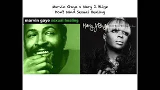 Thumbnail: Marvin Gaye x Mary J. Blige - Don't Mind Sexual Healing (Remix/Mashup)