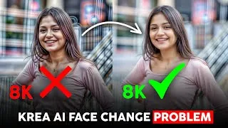 Thumbnail: How To Fix Krea Ai Face Change Problem | Krea Ai 4K 8K 16K Photo Editing | Photo Editing
