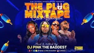 Thumbnail: DJ PINK THE  BADDEST - THE PLUG | CLUB BANGERS 