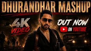 Thumbnail: 🔥 DHURANDHAR MASHUP 2026 🔥 | DHURANDHAR SONGS | BOLLYWOOD MASHUP 2026 | DJ RAV UK | 4K VIDEO