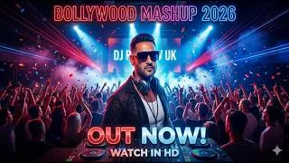 Thumbnail: BOLLYWOOD MASHUP 2026 🔥 Non-Stop Party Mix | Best of Bollywood & Punjabi Afro Beats | DJ RAV UK