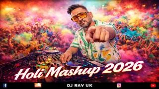 Thumbnail: 🔥 HOLI MASHUP 2026 – THE ULTIMATE HOLI PARTY MIX - HOLI SONGS 2026 | HOLI PARTY | HOLI MIX 2026 🔥