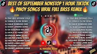 Thumbnail: 🔥BEST OF SEPTEMBER NONSTOP 1 HOUR PINOY OPM SONG TIKTOK VIRAL FULL BASS REMIX/DJ RHODEL BASS 🔥