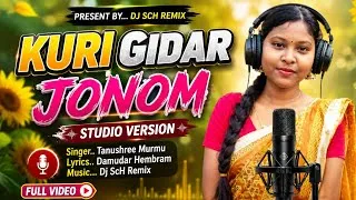 Thumbnail: KURI GIDAR JONOM | Santali Traditional Song 2026| Tanushree Murmu  | DJ SCH REMIX
