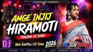 Thumbnail: Amge Injij Hiramoti🔥 || New Santali Dj Song 2026 🔥 DJ SCH REMIX