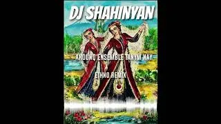 Thumbnail: DJ SHAHINYAN_Ethno REMIX__Akounq ensemble - Tanym nay