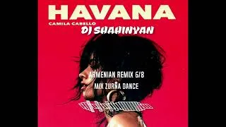 Thumbnail: DJ SHAHINYAN_Camila Cabello_Havana_MIX Zurna Dance_Remix Armenia 6.8