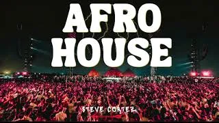 Thumbnail: AFRO HOUSE MIX 2026 | DJ MIX | BY STEVE CORTEZ