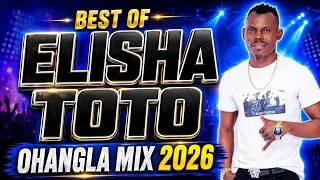 Thumbnail: LATEST LUO OHANGLA MIX 2026 | BEST OF ELISHA TOTO SONGS | NONSTOP HITS 🔥