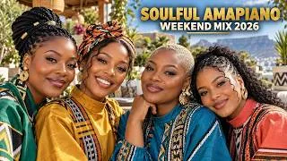 Thumbnail: Best Soulful Amapiano Playlist 2026 | Weekend Mix | uValo, Kube Kuya Ngam & Ke Wave!