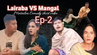 Thumbnail: Lairaba VS Mangal || Ep-2 || Meiteilon Comedy short video 