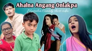 Thumbnail: Ahalna Angang Onlakpa || Comedy || Meiteilon Comedy short video 